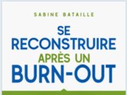 Se reconstruire après un burn-out