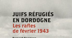 Autopsie d’un crime :  les rafles de Juifs réfugiés