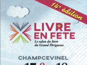 GRAND PÉRIGUEUX. 14è édition du livre en fête à Champcevinel Prix littéraire Augiéras salon livre
