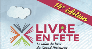 GRAND PÉRIGUEUX. 14è édition du livre en fête à Champcevinel Prix littéraire Augiéras salon livre
