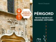 Un curieux guide pour visiter le Périgord autrement