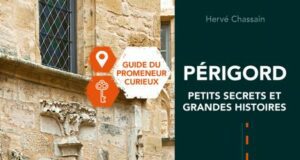 Un curieux guide pour visiter le Périgord autrement